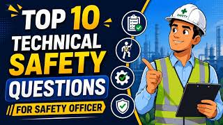 Top 10 Technical Safety Questions