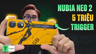 Đánh giá nubia Neo 2: 5 triệu mà có trigger như flagship, thế này khác gì hack Game?