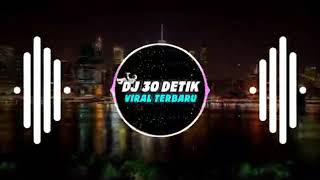 Dj 30 detik ||dj endang pakaya