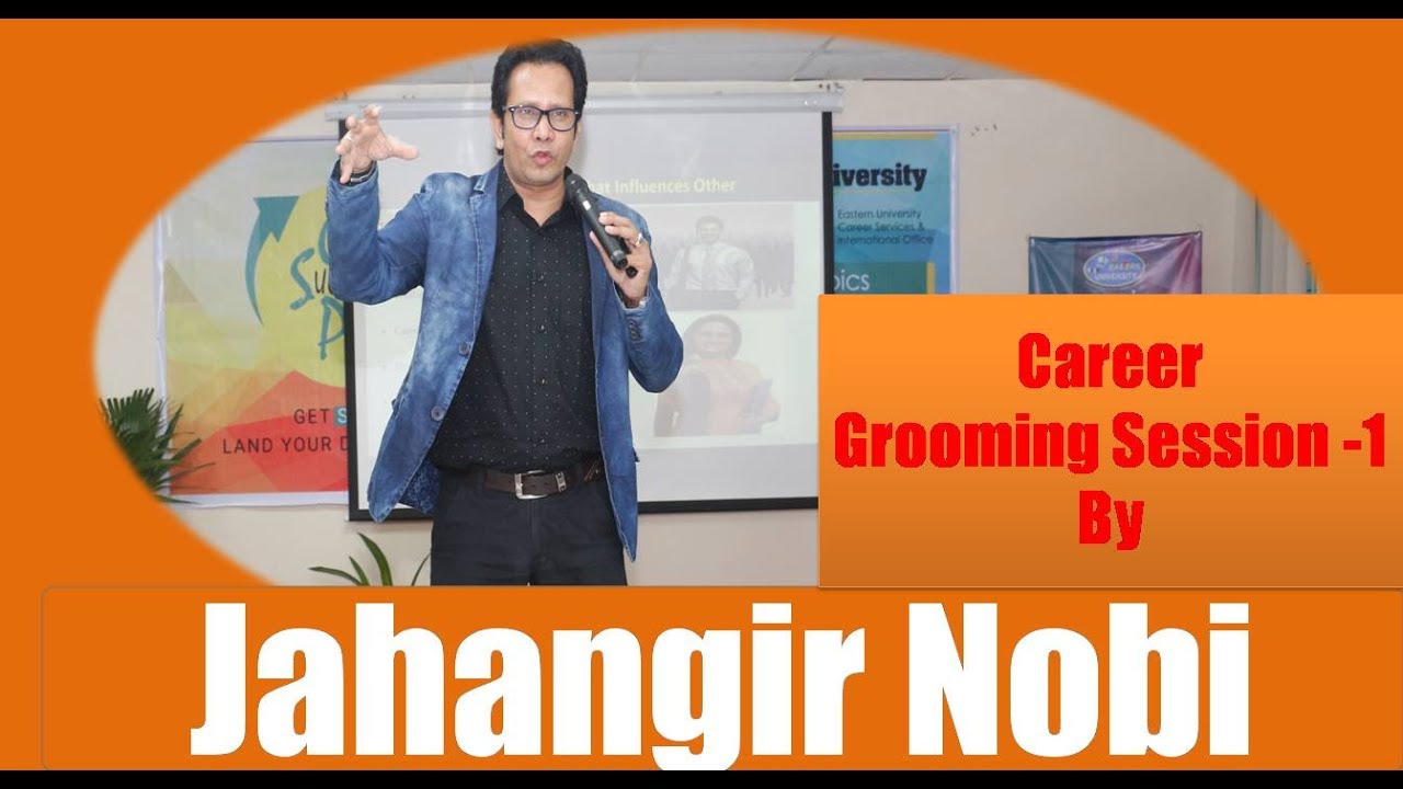 Career Grooming Session 1 By Jahangir Nobi Youtube