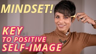 Mindset to Build Your Confidence and Image/ 4 Tips to Make you Unstoppable