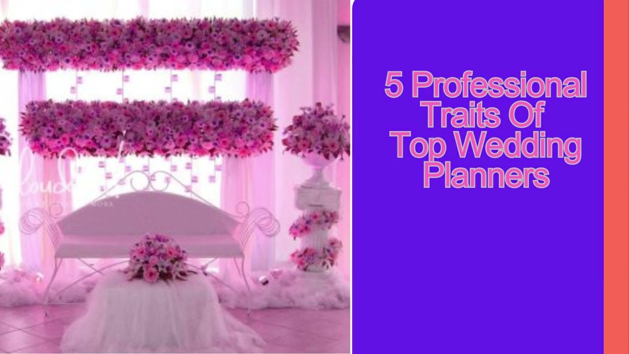5 Professional Traits Of Top Wedding Planners