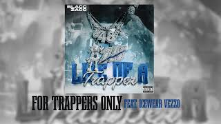 Blacc Zacc - For Trappers Only (feat. Icewear Vezzo) [Audio]