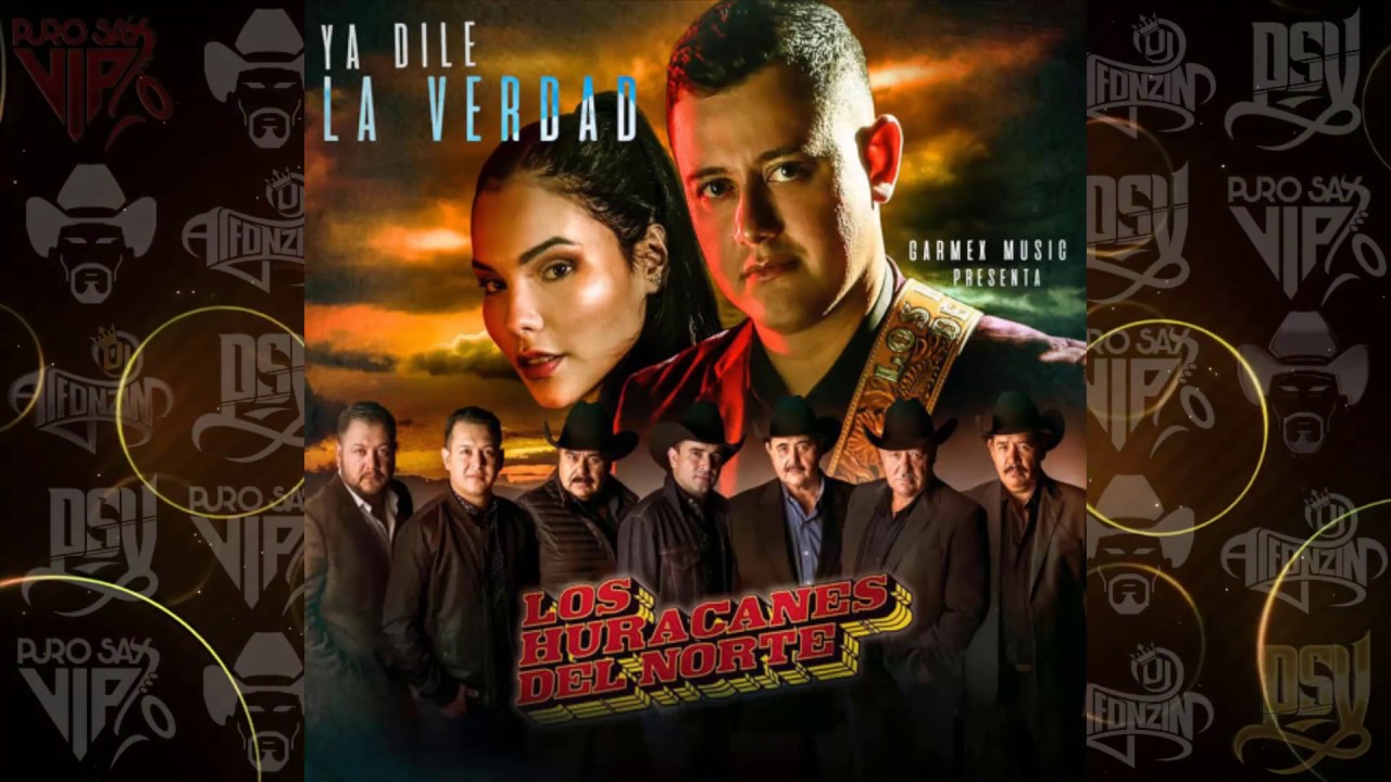 Los Huracanes del Norte - Ya Dile la Verdad / 2020