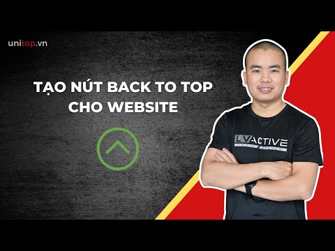 Tạo nút trở lại đầu trang(Backtop) bằng Html, Css, Jquery | Unitop.vn