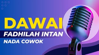 Dawai - Fadhilah Intan Versi Nada Cowok (From Air Mata Di Ujung Sajadah Movie)