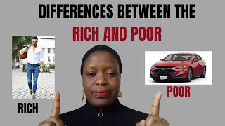 7 Differences Between the Rich and the Poor
