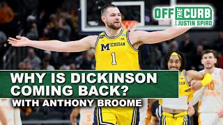 Why Did Hunter Dickinson Return to Michigan (feat. Anthony Broome)