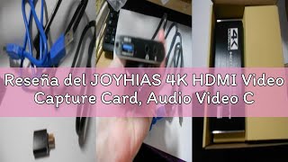 Reseña del JOYHIAS 4K HDMI Video Capture Card, Audio Video Capture Card
