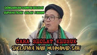 Cara Sholat Khusuk Sholatnya Nabi Muhammad Saw abah Setu tauhid shorts 