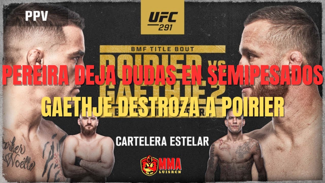 UFC 291. Poirier vs. Gaethje 2. Gaethje Destroza a Poirier. Pereira deja Dudas en Semipesados.