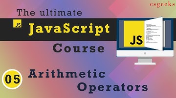 JavaScript Tutorial #5:--Arithmetic Operators