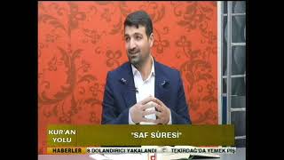 KUR'AN YOLU ''SAF SÛRESİ'' KONUŞULDU