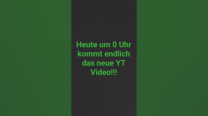 Heute um 0 Uhr kommt endlich das neue YT Video!!!