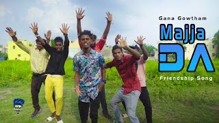 Majja | Friendship Song | | Vellore Gana Gowtham | Pullingo Media
