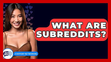 What Are Subreddits? - Everyday-Networking