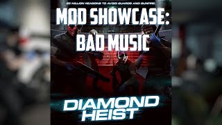 Classic Bad Music: PAYDAY 2 Mod Showcase