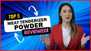 Best Meat Tenderizer Powder In 2024 Top 5 Reviewed