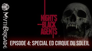 Nights Black Agents - Blood Rising Episode 4 Special Ed Cirque Du Soleil
