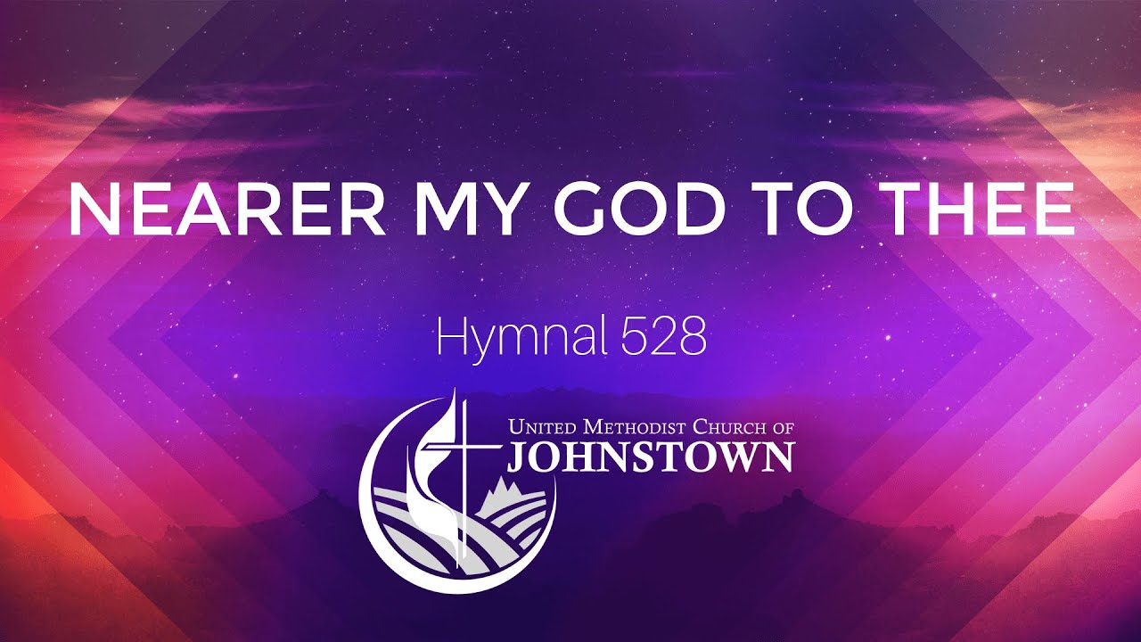 “Nearer, My God to Thee” // Hymnal #528 // UMC Johnstown - YouTube