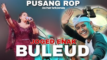 JOGED ENAK RUSDY OYAG ❗❗❗ | BULEUD - NINA MINCREUNG ( PUSANG ROP LIVE PASIR EURIH SOREANG )