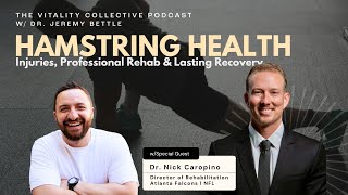 Hamstring Health: Injuries, Professional Rehab & Lasting Recovery with Dr. Nick Caropino