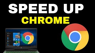 how to make google chrome faster windows 10 | speed-up google chrome on windows 11