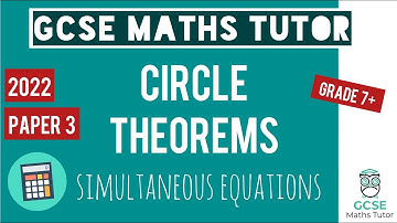 Circle Theorems with Simultaneous Equations | Grade 7+ | GCSE Maths Exam Revision