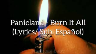 Panicland - BURN IT ALL (Lyrics/Sub. Español)