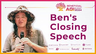 Bens Closing Speech | Beneficial AGI Summit & Unconference 2024
Conference chair Ben Goertzels closing speech at the Beneficial AGI Summit & Unconference, held in Panama City, 27 Feb - 1 March 2024
bgi24.ai
SingularityNET is a decentralized marketplace for artificial intelligence. We aim to create the worlds global brain with a full-stack AI solution powered by a decentralized protocol.
We gathered the leading minds in machine learning and blockchain to democratize access to AI technology. Now anyone can take advantage of a global network of AI algorithms, services, and agents.
Website: https://singularitynet.io
Discord: https://discord.gg/snet
Forum: https://community.singularitynet.io
Telegram: https://t.me/singularitynet
Twitter: https://twitter.com/singularitynet
Facebook: https://facebook.com/singularitynet.io
Instagram: https://instagram.com/singularitynet.io
Github: https://github.com/singnet
Linkedin: https://www.linkedin.com/company/singularitynet Bens Closing Speech | Beneficial AGI Summit & Unconference 2024
