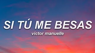Víctor Manuelle - Si Tú Me Besas (Letra)