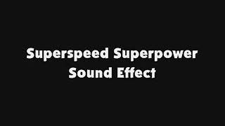 Superspeed Superpower SFX