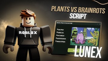 Plants Vs Brainrots Script *NO KEY* - Auto Farm, Auto Buy, Instant Kill, Auto Kill, Dupe & More