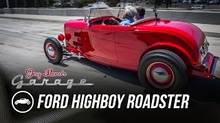 1932 Ford Highboy Roadster  Jay Leno's Garage