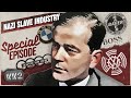 How the "Good Nazi" Built a Slave Economy - WW2 Special