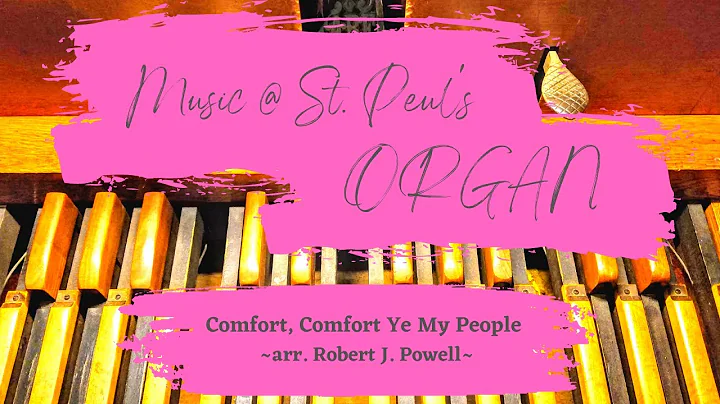 Comfort, Comfort Ye My People arranged by Robert J...