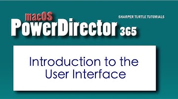 MacOS PowerDirector - Introduction to the User Interface