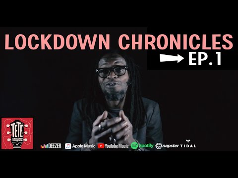 Tété - Lockdown Chronicles Episode 1