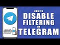 How to disable filtering on telegram (2024)