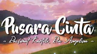 Rachmat Kartolo Ria Angelina  Pusara Cinta lirik