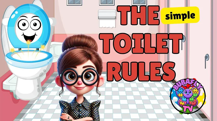 Bubafly TV - Toilet Rules - Simple Rules Series