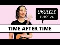 2 Beautiful Ways To Play Time After Time (Cyndi Lauper) - Ukulele Fingerpicking Tutorial, Play Along