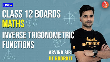 Inverse Trigonometric Functions L-7 | CBSE Class 12 Maths | Class 12 Board Sprint | Vedantu JEE