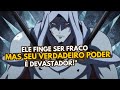 ELE FINGIA SER RANK F, MAS É O AVENTUREIRO NIVEL S! MOTIVAÇÃO ANIME