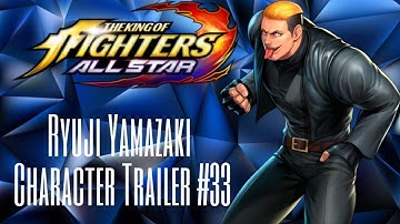 The King of Fighters : Allstar | Ryuji Yamazaki - Character Trailer #33