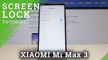 How to Add Lock Screen in XIAOMI Mi Max 3 - Set Up Password