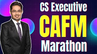 🔥CAFM Brahmastra Marathon for June 2025 Exam | PART 1 |🔥CS Executive CAFM Memory Revision