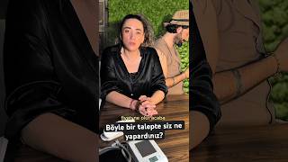 Böyle Bir Talepte Siz Ne Tepki Verirdiniz?