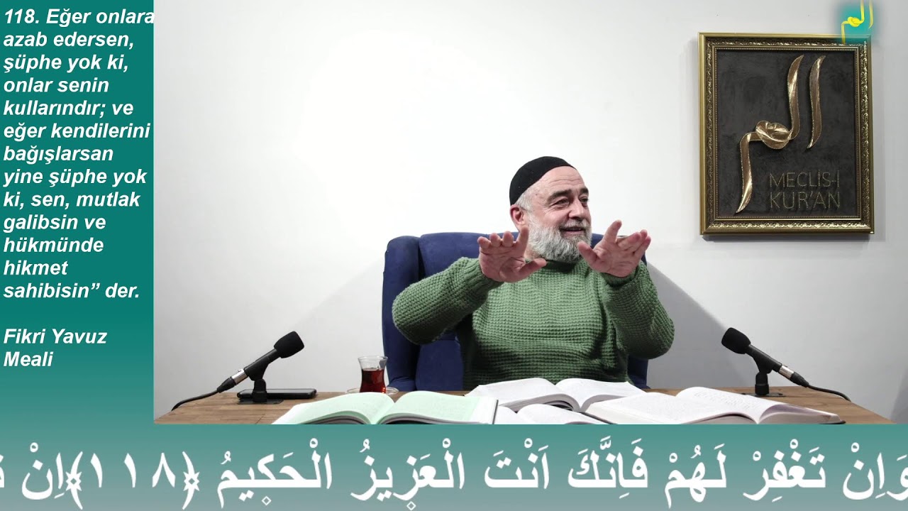 Maide Suresi 118. Ayet (Eğer Azap Edersen Onlar Senin Kulların, Afvedersen Aziz ve Hakîm Sensin)