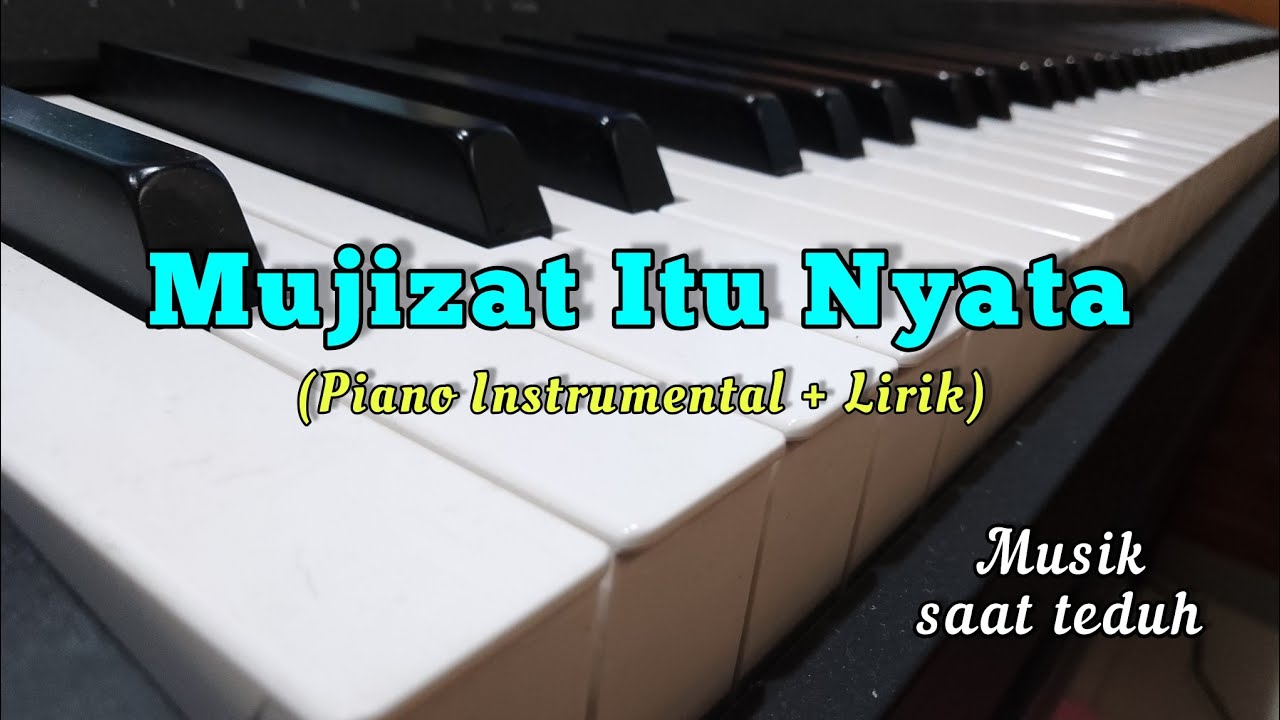 Mujizat Itu Nyata - Piano Instrumental + Lirik.